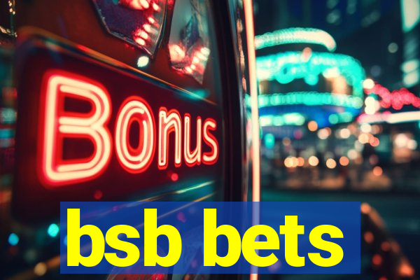 bsb bets